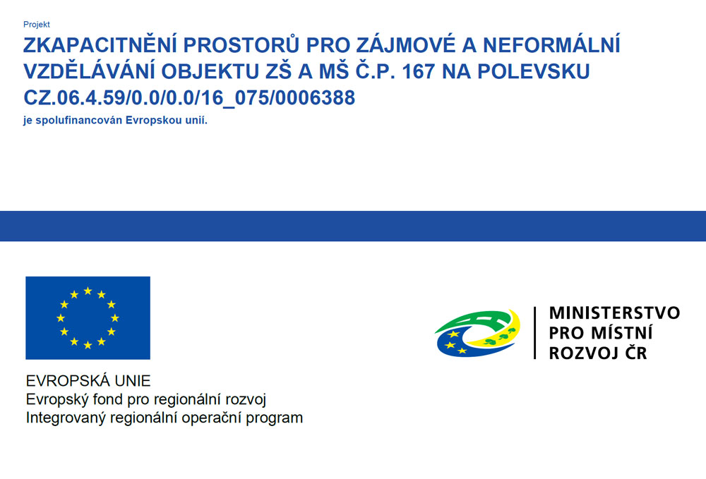 Zkapacitnění prostorů pro zájmové a neformální vzdělávání objektu ZŠ a MŠ č.p. 167 na Polevsku